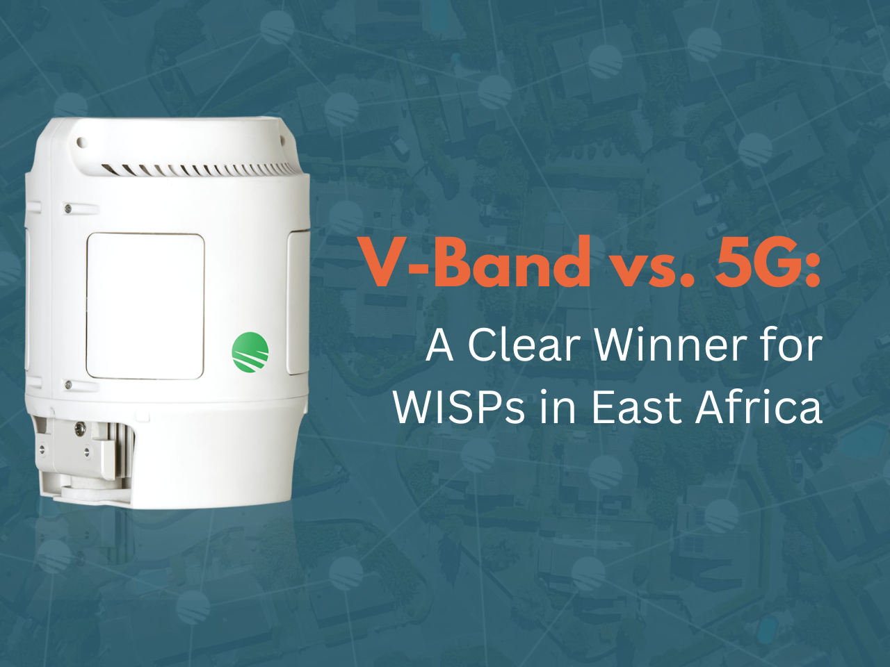 V-Band vs. 5G: A Clear Winner for WISPs in East Africa