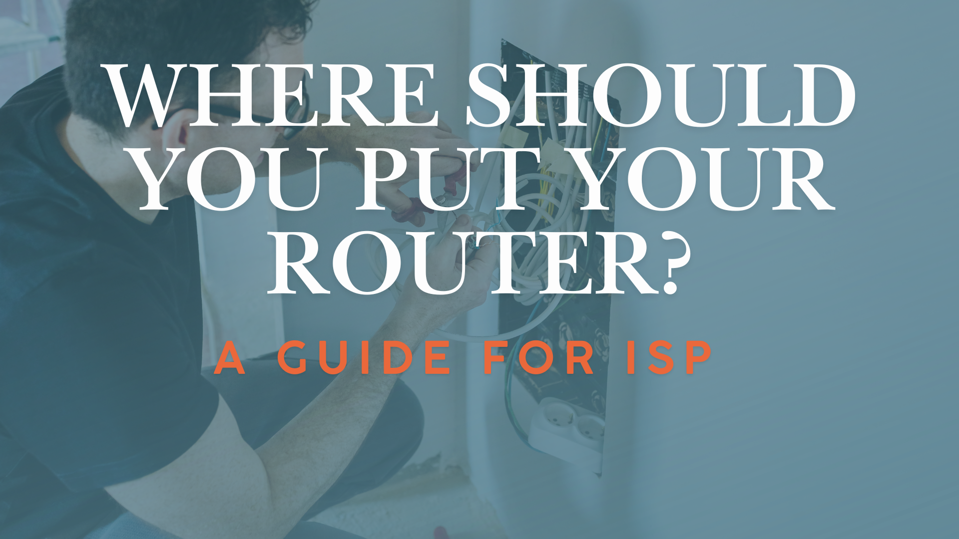 Where Should You Put Your Router?