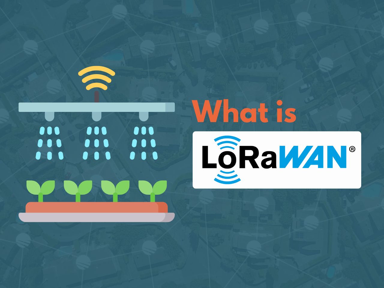 What is LoRaWAN?